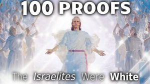 100 Proofs The Israelites Were White Part 5