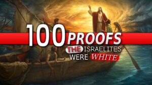 100 Proofs The Israelites Were White Part 9
